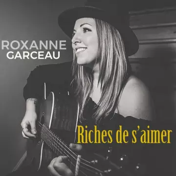 Roxanne Garceau - Riches de s'aimer