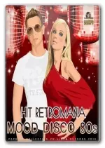 Hit Retromania Mood Disco 80 S