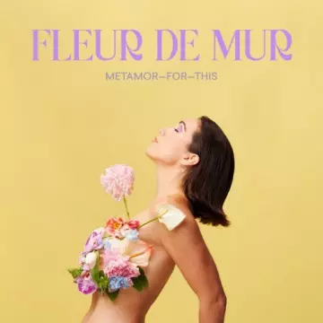 Fleur De Mur - Metamor-for-this