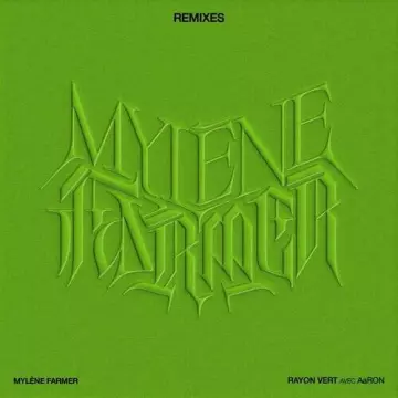 Mylène Farmer - Rayon vert (Remixes)