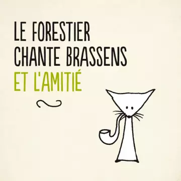Maxime Le Forestier - Le Forestier chante Brassens et l'amitié