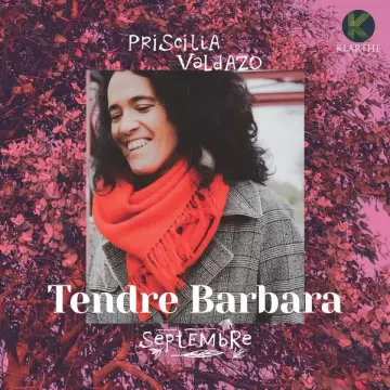 Priscilia Valdazo - Tendre Barbara