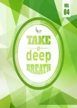 Take A Deep Breath Vol 4 2017