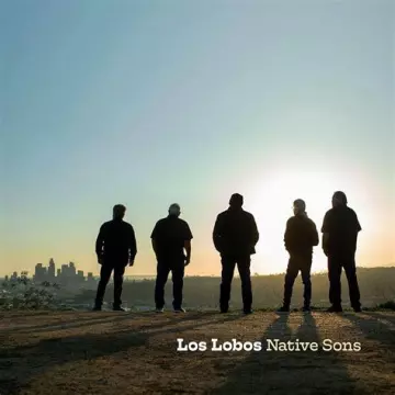 Los Lobos – Native Sons
