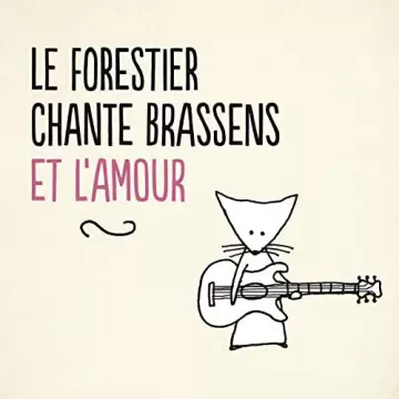 Maxime Le Forestier - Le Forestier chante Brassens et l'amour