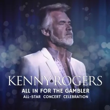 Kenny Rogers- All In For The Gambler – All-Star Concert Celebration (Live)