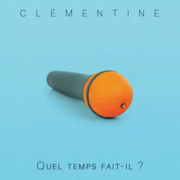 Clementine - Quel temps fait-il ?