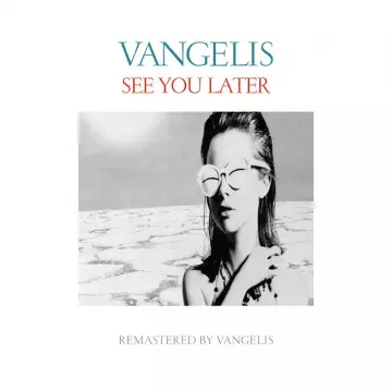 Vangelis - See You Later (Remastered)