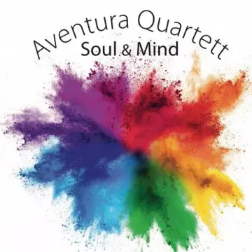 Aventura Quartett - Soul & Mind