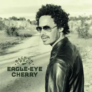 Eagle Eye Cherry - Back on Track
