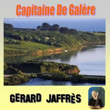 Gerard Jaffrès - Capitaine de galère