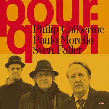 Philip Catherine, Paulo Morello, Sven Faller - Pourquoi