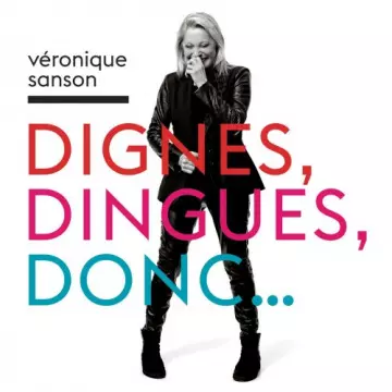 Véronique Sanson - Dignes, dingues, donc...
