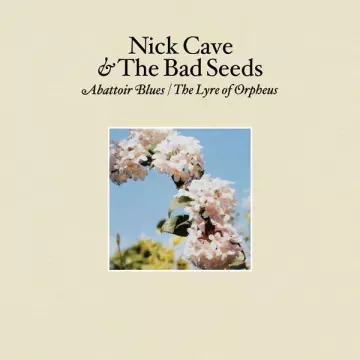 Nick Cave and The Bad Seeds - Abattoir Blues - The Lyre Of Orpheus