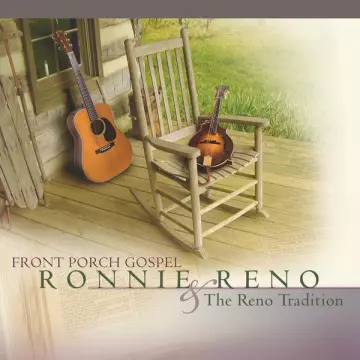 Ronnie Reno & The Reno Tradition - Front Porch Gospel