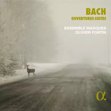 Bach - Ouvertures-Suites - Ensemble Masques & Olivier Fortin