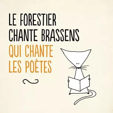 Maxime Le Forestier - Le Forestier chante Brassens qui chante les poètes