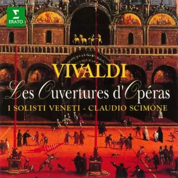 Claudio Scimone - Vivaldi- Les ouvertures d'opéra