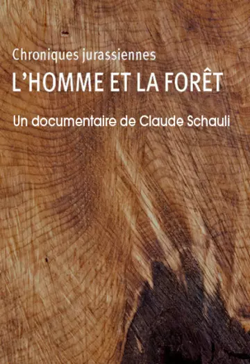Chroniques jurassiennes - L’Homme et la Forêt